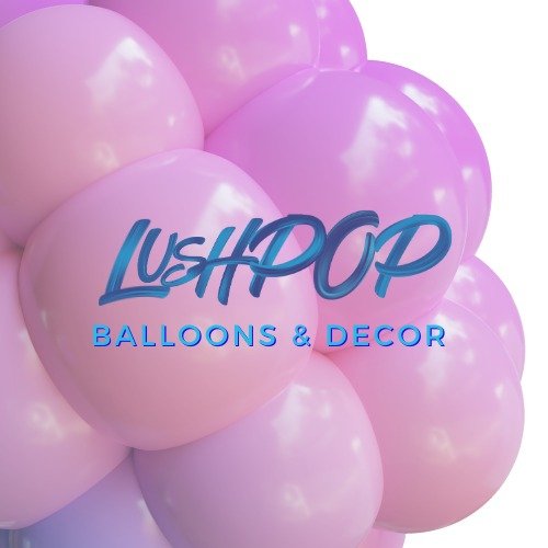 LushPop Balloons & Décor